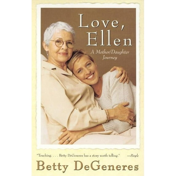 Love, Ellen: A Mother/Daughter Journey (Paperback)
