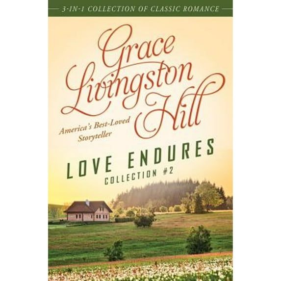 Love Endures Collection #2 (Paperback) by Grace Livingston Hill