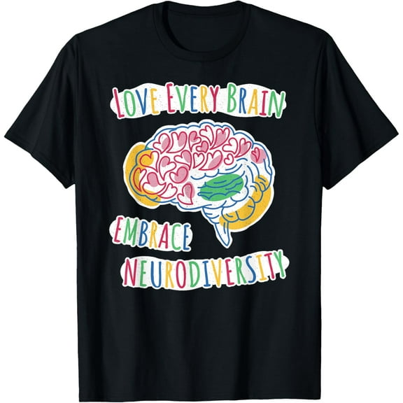 Love Every Brain Embrace Neurodiversity – ASD ADHD Autism T-ShirtMen and women, Black T-shirt, size: Extra large