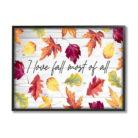Love Fall Most Of All Autumn Leaves Scattered Inspirational Graphic Art Framed Art Print Wall Art