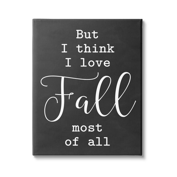 Love Fall Most Of All Seasonal Autumn Phrase Inspirational Graphic Art Gallery-Wrapped Canvas Print Wall Art
