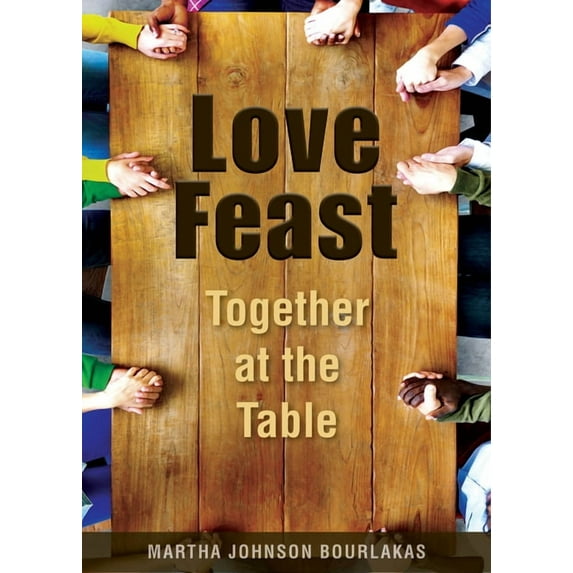 Love Feast: Together at the Table, (Paperback)