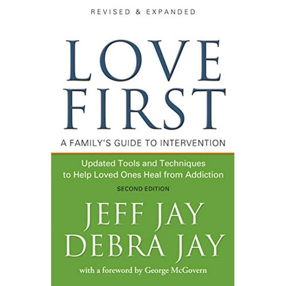 Pre-Owned Love First: A Family's Guide to Intervention (Paperback) 1592856616 9781592856619