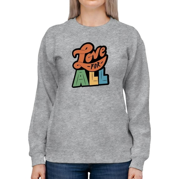 Love For All Colorful Banner Sweatshirt Women -Smartprints Designs, Female XX-Large