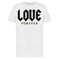 thumbnail image 1 of Love Forever Text T-Shirt Men -Image by Shutterstock, Male Large, 1 of 2