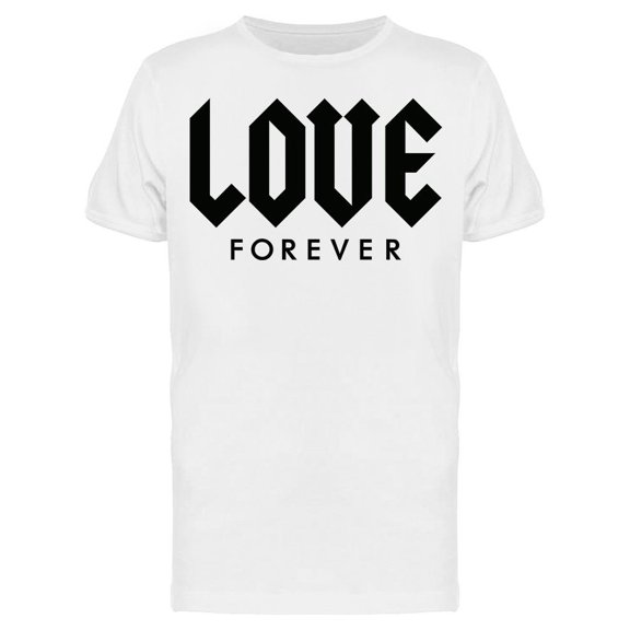 Love Forever Text T-Shirt Men -Image by Shutterstock, Male XX-Large
