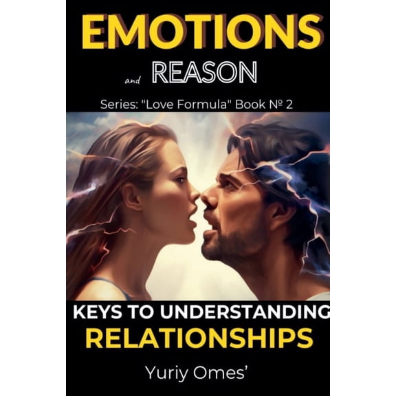 Love Formula Emotions and Reason: Keys to Understanding Relationships, Book 2, (Paperback)