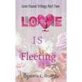 thumbnail image 1 of Love Found Love Is Fleeting, Book 2, (Paperback), 1 of 1