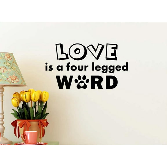 Love is a Four Legged Word 22 x 12 Calligraphy Vinyl Wall Quote Sticker Decal Art paw Pet Decor Dog Lover Inspirational Decorative Lettering Love Hearts