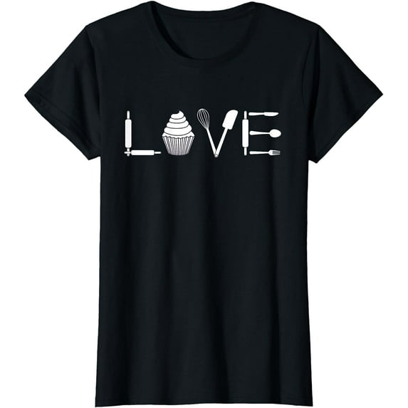 Love - Funny Cupcake Baker Pastry Baking Gift T-Shirt