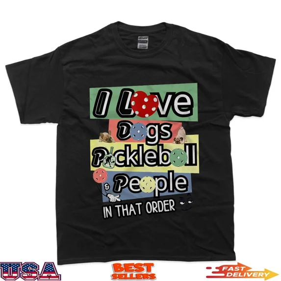 Religious Dog Love Funny Dog Pickleball People In That Order Dink T-Shirt - Walmart.com