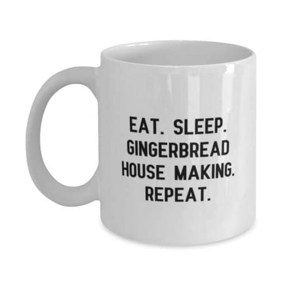 Love Gingerbread House Making, Eat. Sleep. Gingerbread House Making. Repeat, Gingerbread House Making 15oz Mug From