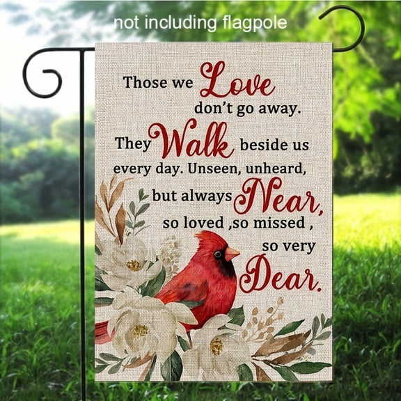Those We Love Don't Go Away Cardinal Spring Small Decorative Inspirational Garden Flag, Red Bird Yard Gardenia Outside Memorial Faith Grave Decorations Outdoor Decor 12 X 18(ONLY FLAG)