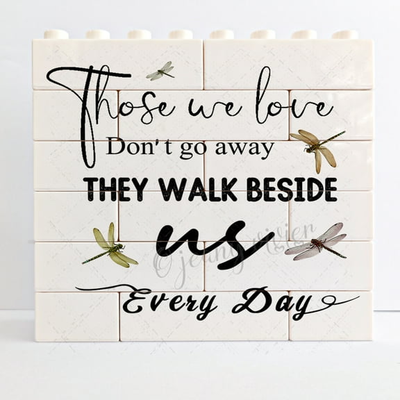 Those We Love Don't Go Away Novelty Decorative Sign/Plaque, Gift for Good Friends Bestie Mother Grandma Aunt Sister, Lose of Loved One ,Sympathy Gift Memorial Bereavement