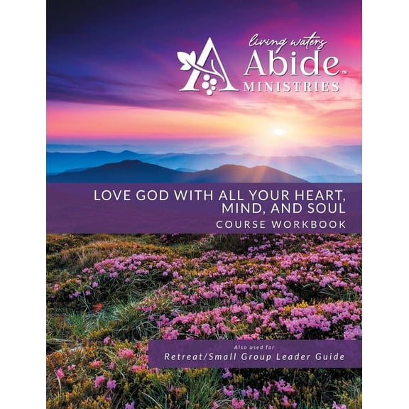 Love God with All Your Heart, Soul, Mind & Strength - Workbook (& Leader Guide), (Paperback)