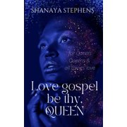 Love Gospel Be Thy, Queen Paperback