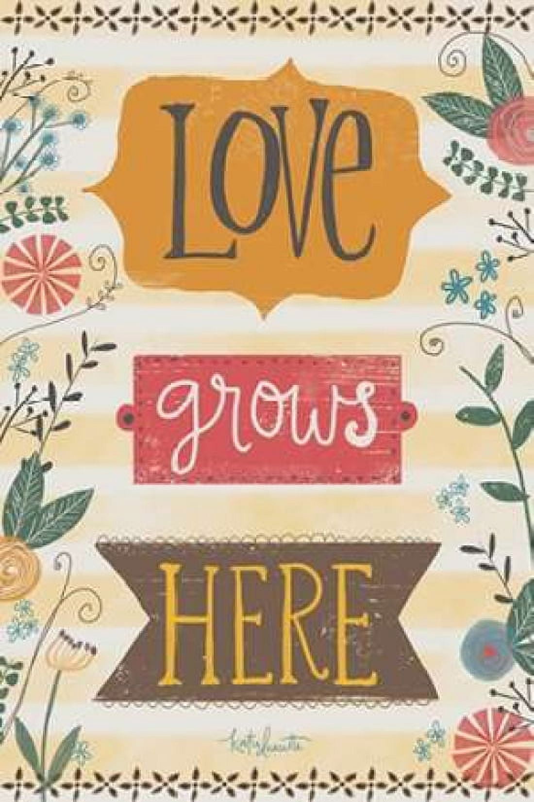 Love Grows Here Canvas Art - Katie Doucette (24 x 36)