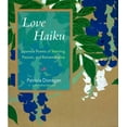 thumbnail image 1 of Pre-Owned Love Haiku: Japanese Poems of Yearning, Passion, and Remembrance (Hardcover) 1590306295 9781590306291, 1 of 1