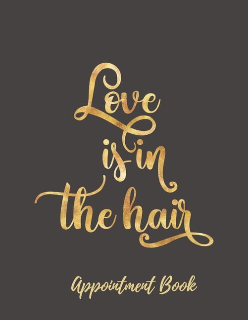 Love is in the Hair Appointment Book Appointment Agenda Book