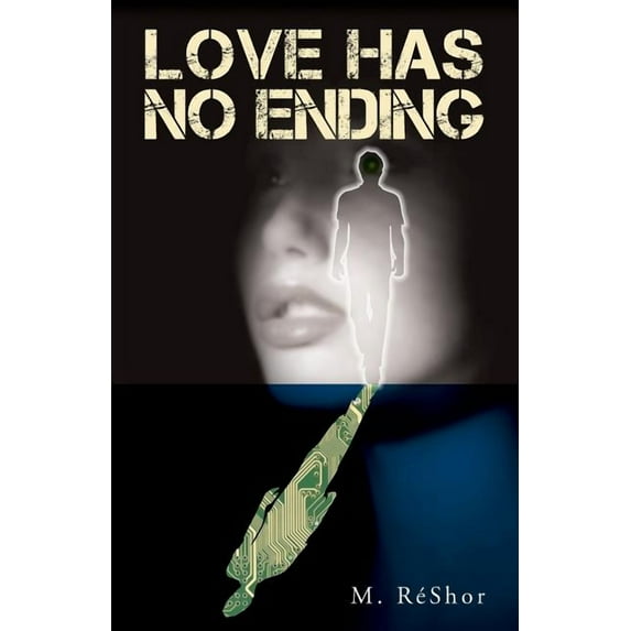 Love Has No Ending: An M. RéShor Novel (Paperback) by M Reshor