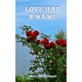 thumbnail image 1 of Love Has a Name, (Paperback), 1 of 1