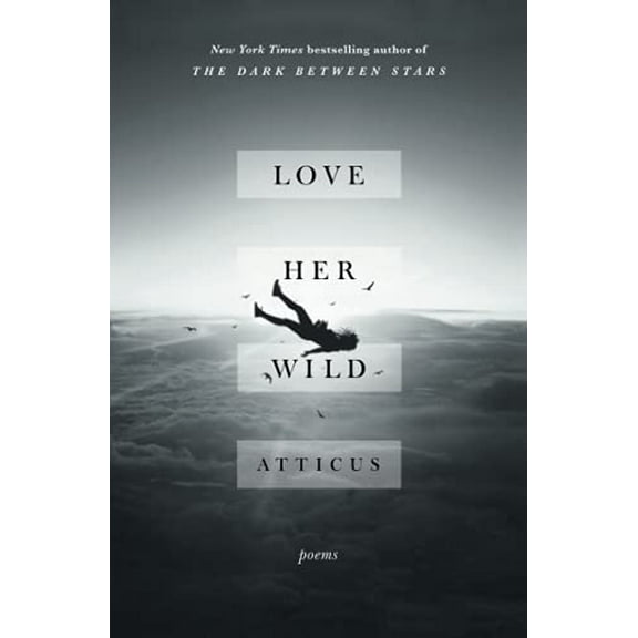 Pre-Owned Love Her Wild: Poems (Paperback) 1501171232 9781501171239