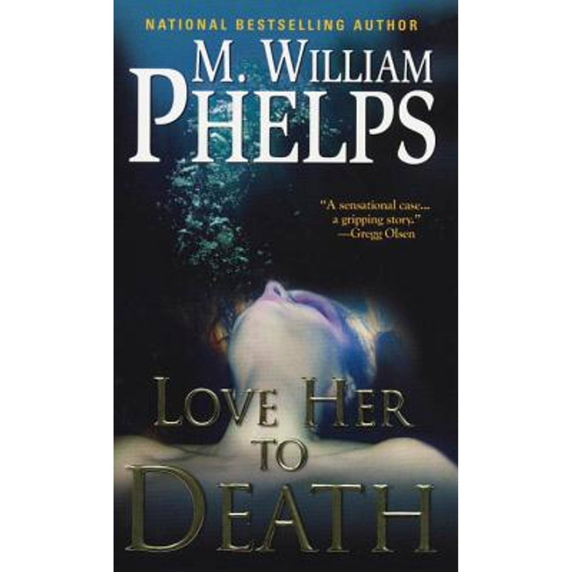 Pre-Owned Love Her to Death (Paperback 9780786035335) by M William Phelps