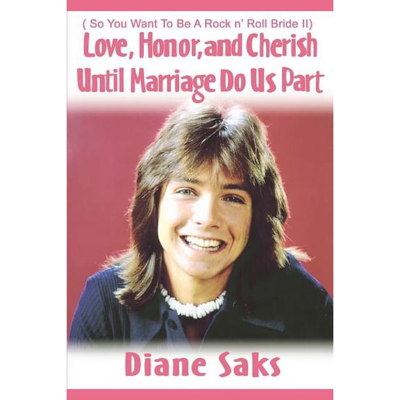 Love, Honor, and Cherish Until Marriage Do Us Part: ( So You Want to Be a Rock N' Roll Bride II), (Paperback)