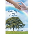 thumbnail image 1 of Love, Hope and Comfort: Wisdom in Experience, (Paperback), 1 of 1