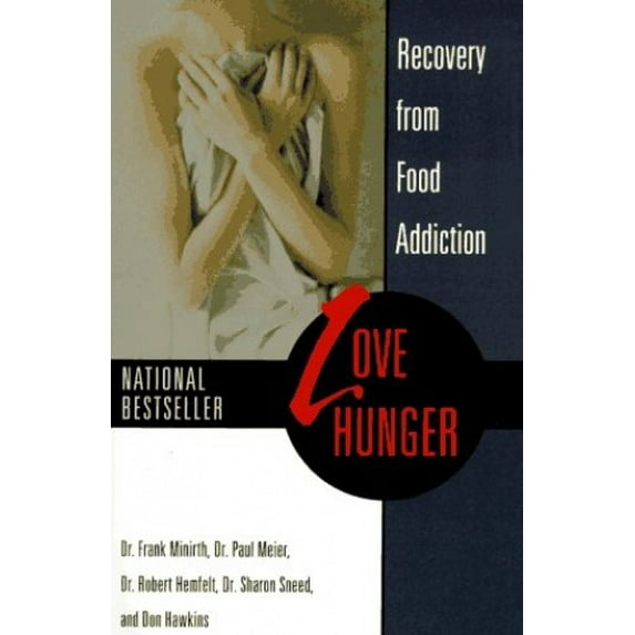 Pre-Owned Love Hunger: Recovery from Food Addiction (Paperback) 0449906132 9780449906132