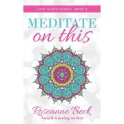 Love Hurts Meditate on This 3 Paperback