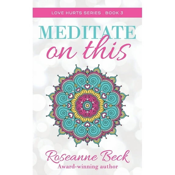 Love Hurts: Meditate on This 3 (Paperback)