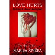 Love Hurts The Strings of a Young Womans Bleeding Heart, Paperback