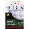 thumbnail image 1 of Love Hurts : The True Story of a Teen Romance, a Vicious Plot, and a Family Murdered (Paperback), 1 of 1