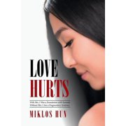 Love Hurts With Her, I Was a Foundation with Summit. Without Her, I Am a Fragmentary Sentence., Paperback