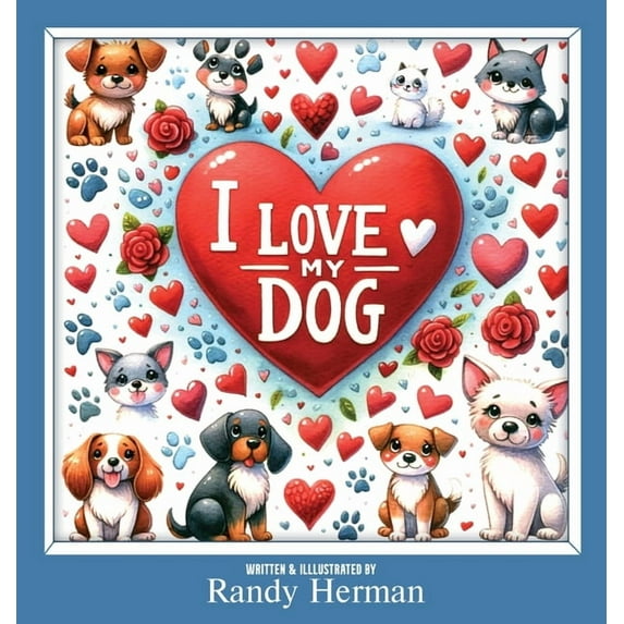 Love I Love My Dog, Book 4, (Hardcover)