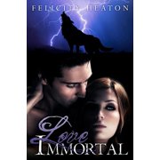 Love Immortal Paperback by Felicity Heaton