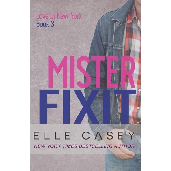 Love In New York (Book 3): Mister Fixit (Series #3) (Paperback)