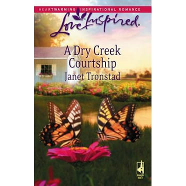 Pre-Owned A Dry Creek Courtship (Mass Market Paperback) 0373874952 9780373874958
