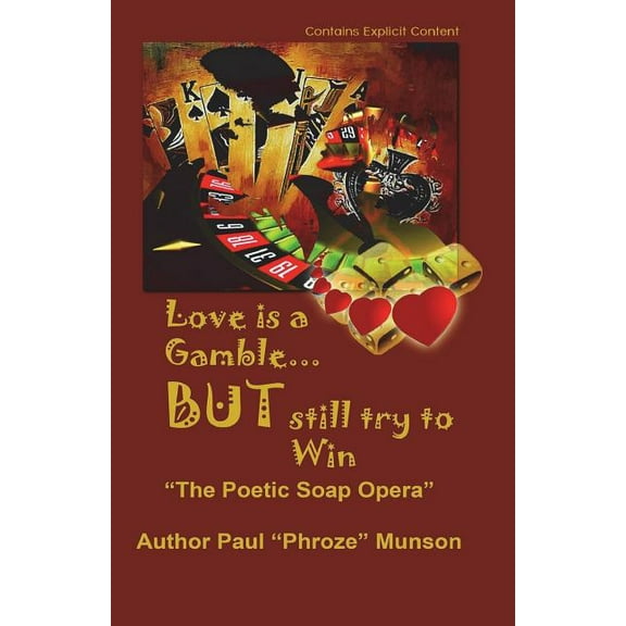 Love Is A Gamble But Still Try To win: The Poetic Soap Opera (Paperback)