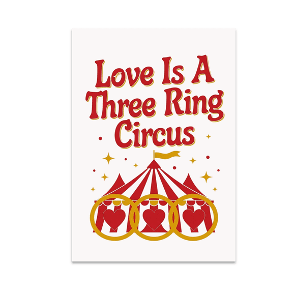 Love Is A Three Ring Circus - Couples Decor - 13x19 Poster Print