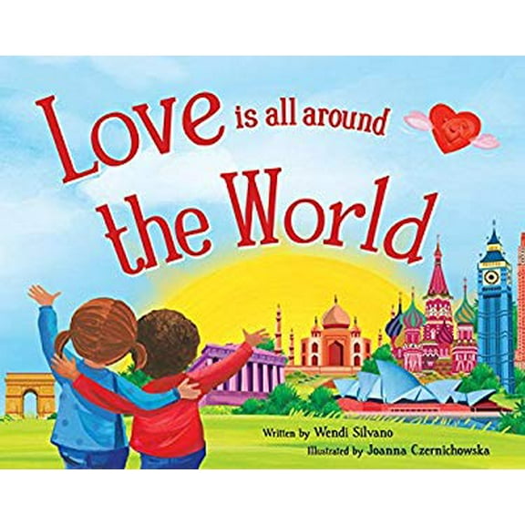 Pre-Owned Love Is All Around the World (Hardcover 9781492631637) by Wendi Silvano