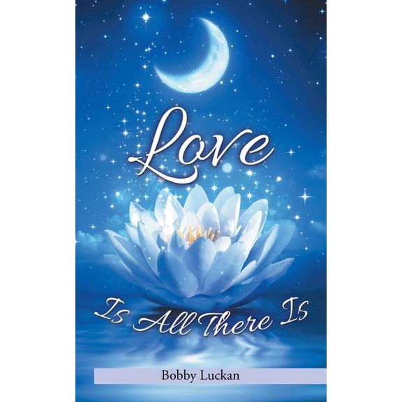 Love Is All There Is, (Paperback)