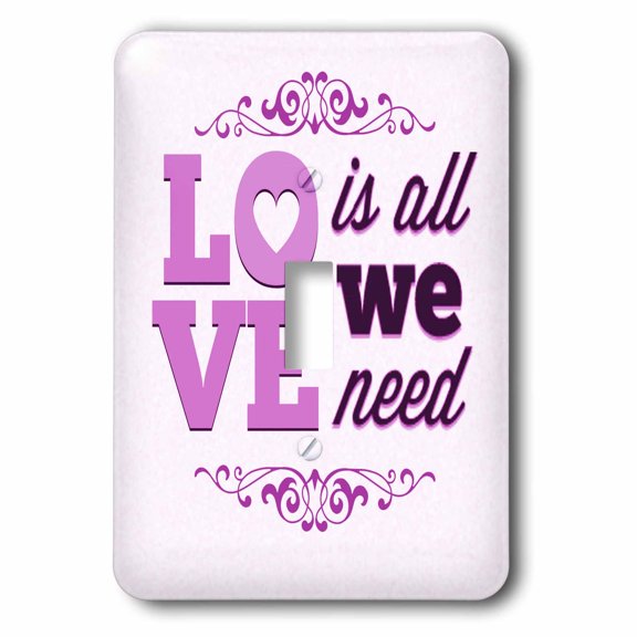 3dRose, Love Is All We Need In Purple Block Letters With Flourishes, single toggle switch