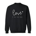 thumbnail image 1 of Love Is All You Need Crewneck Sweatshirt, 1 of 3
