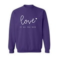 thumbnail image 1 of Love Is All You Need Crewneck Sweatshirt, 1 of 3