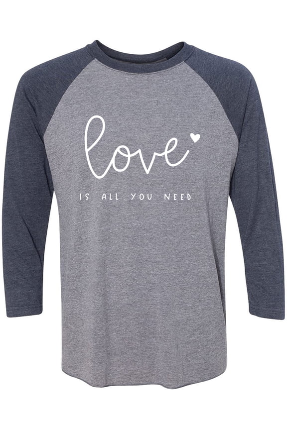 Love Is All You Need Unisex 3/4 Sleeve Baseball Raglan Tee
