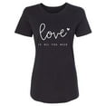 thumbnail image 1 of Love Is All You Need Womens crewneck tee, 1 of 2