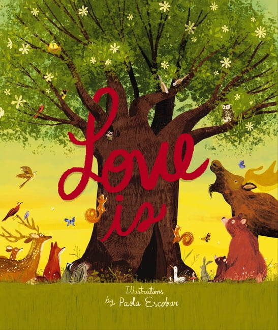 Love Is: An Illustrated Exploration of God's Greatest Gift (Based on 1 Corinthians 13:4-8), (Hardcover)