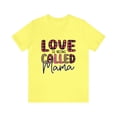 thumbnail image 1 of Love Is Being Called Mama Unisex Jersey Short Sleeve Tee, 1 of 4